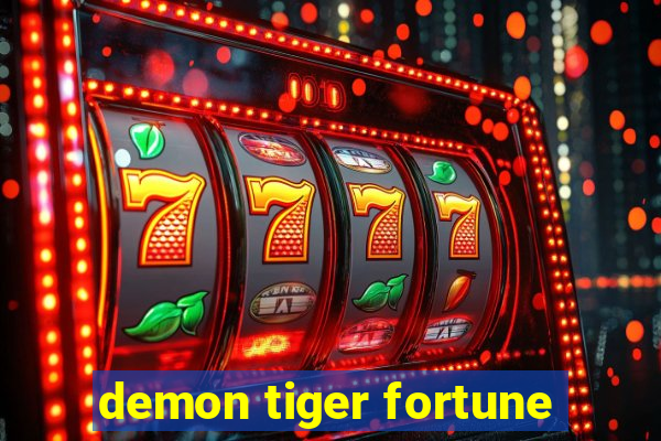 demon tiger fortune