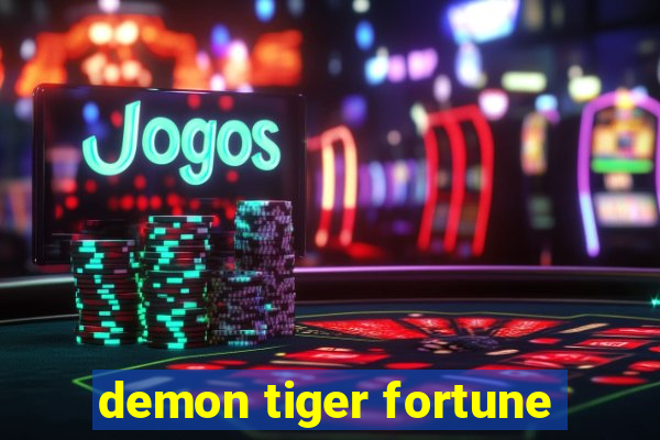 demon tiger fortune