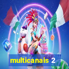 multicanais 2