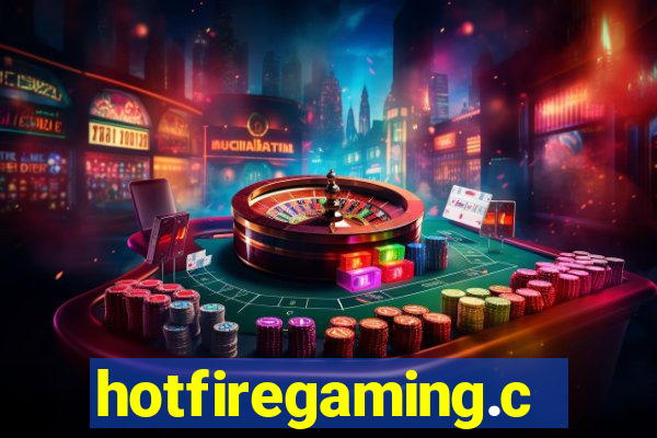 hotfiregaming.com