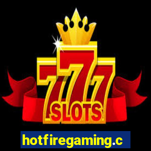 hotfiregaming.com