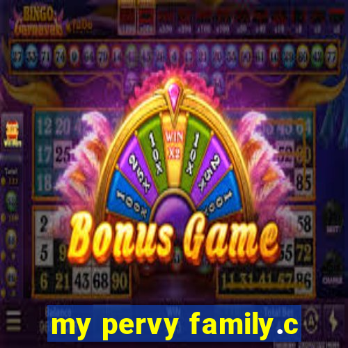 my pervy family.c