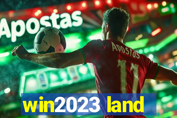 win2023 land