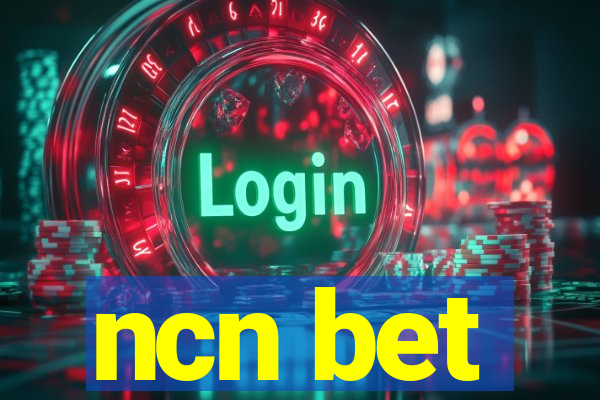 ncn bet