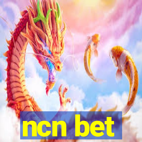 ncn bet