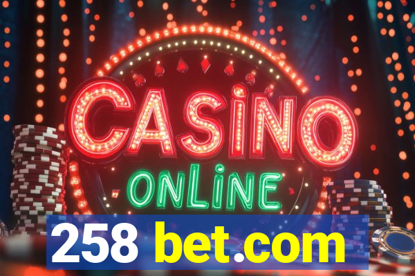 258 bet.com