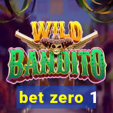 bet zero 1