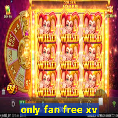 only fan free xv