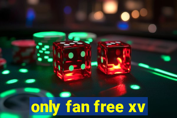 only fan free xv