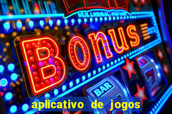 aplicativo de jogos para ganhar dinheiro no pix