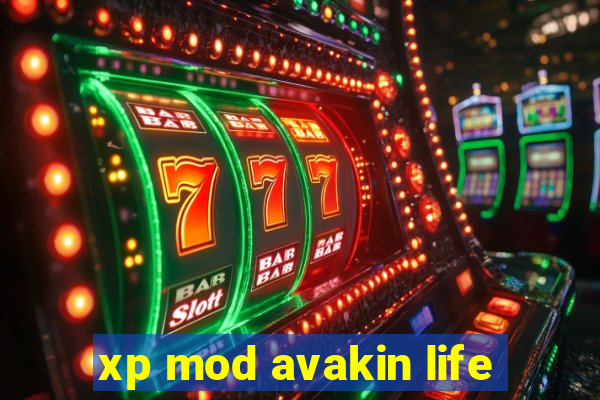 xp mod avakin life