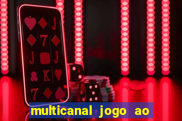 multicanal jogo ao vivo hd