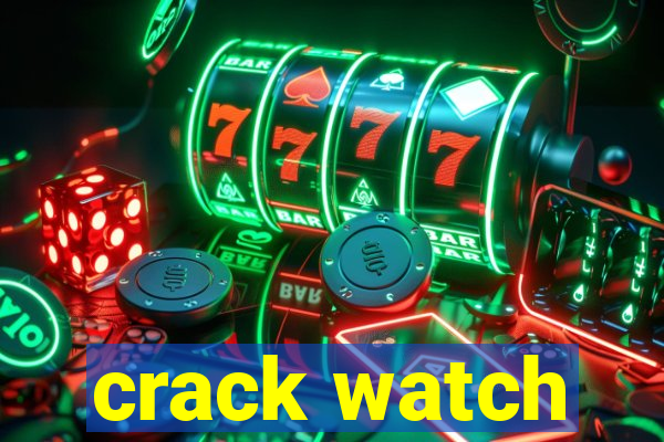 crack watch