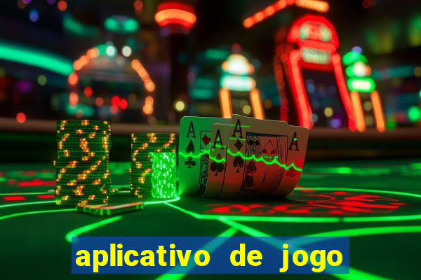 aplicativo de jogo pra ganhar dinheiro