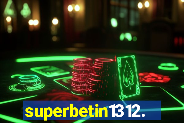 superbetin1312.com