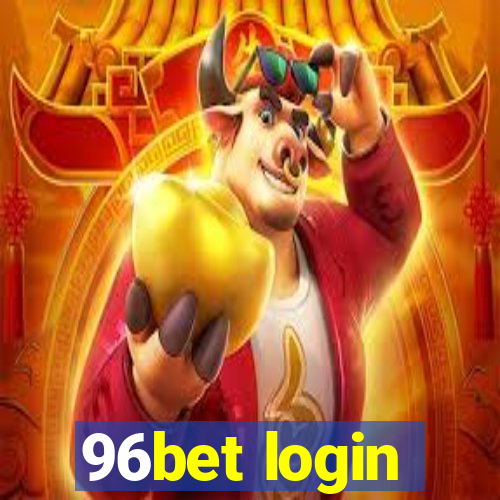 96bet login