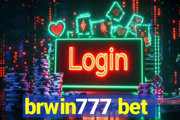 brwin777 bet