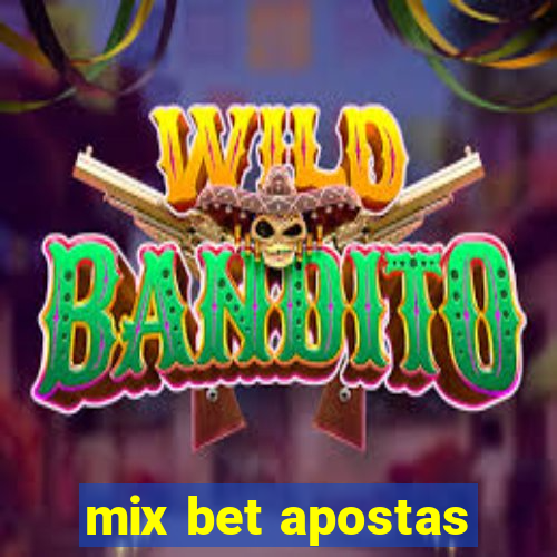 mix bet apostas