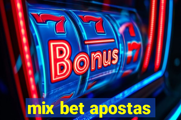 mix bet apostas