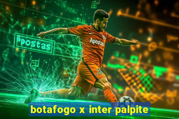 botafogo x inter palpite