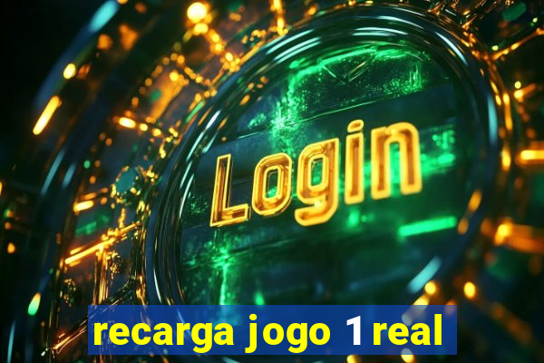 recarga jogo 1 real