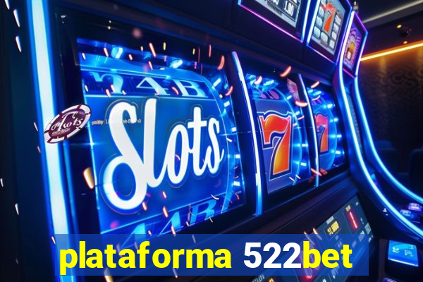 plataforma 522bet