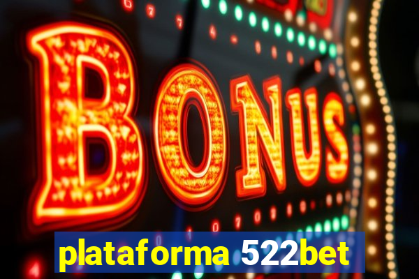 plataforma 522bet