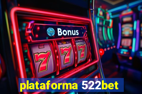 plataforma 522bet