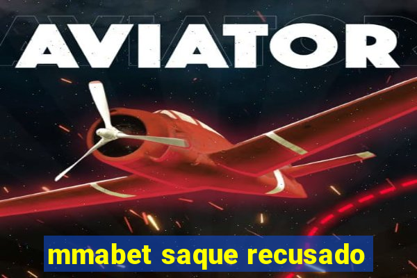 mmabet saque recusado