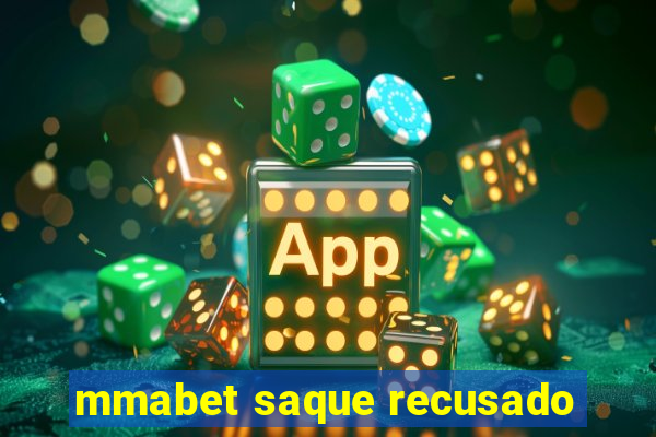 mmabet saque recusado