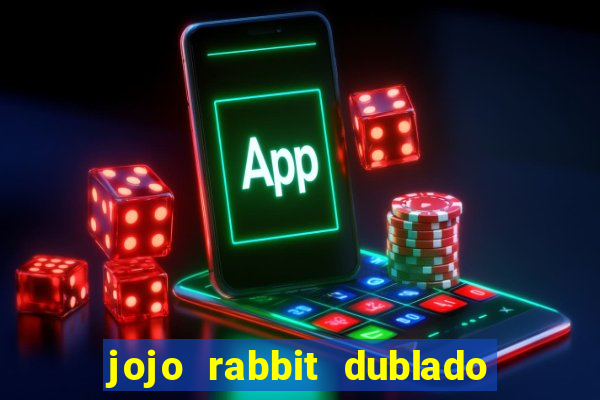 jojo rabbit dublado google drive