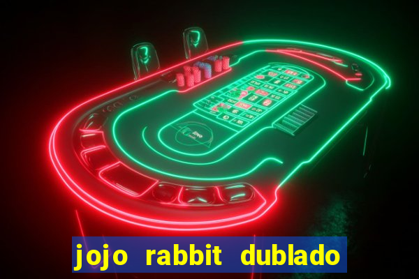 jojo rabbit dublado google drive