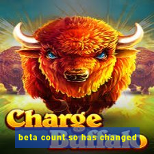 beta count so has changed