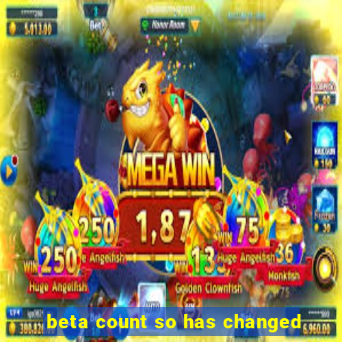 beta count so has changed