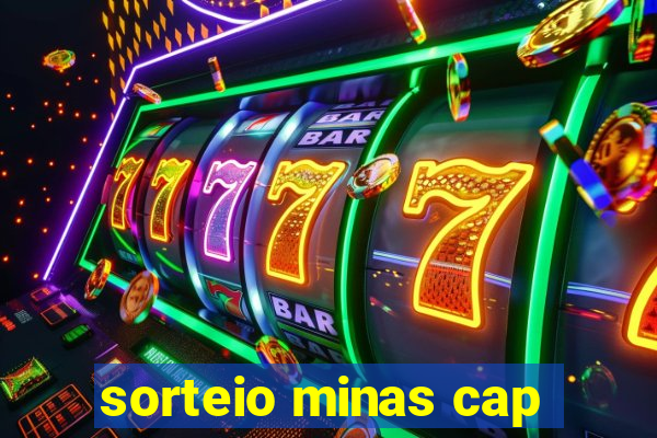 sorteio minas cap