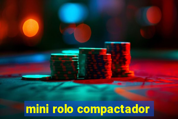 mini rolo compactador