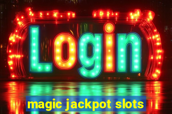 magic jackpot slots