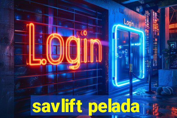 savlift pelada