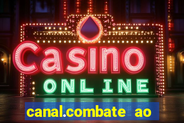 canal.combate ao vivo multicanais