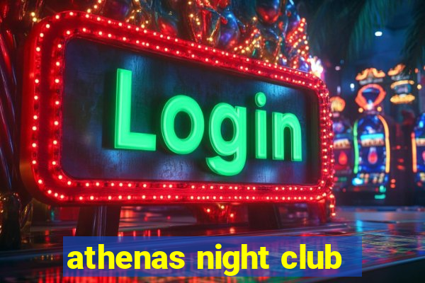 athenas night club