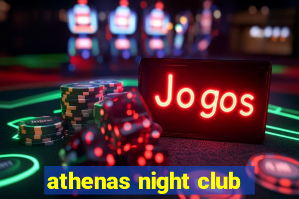 athenas night club