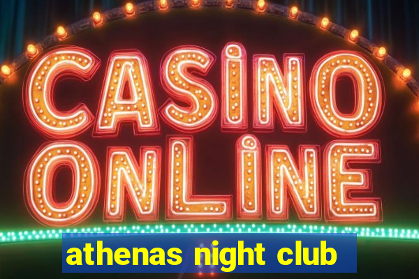 athenas night club