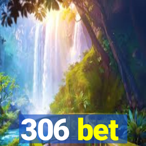 306 bet