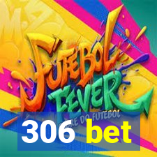 306 bet