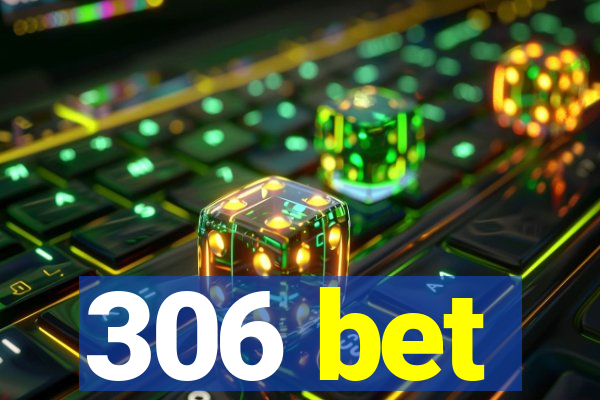 306 bet