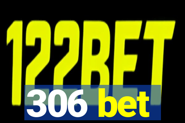 306 bet