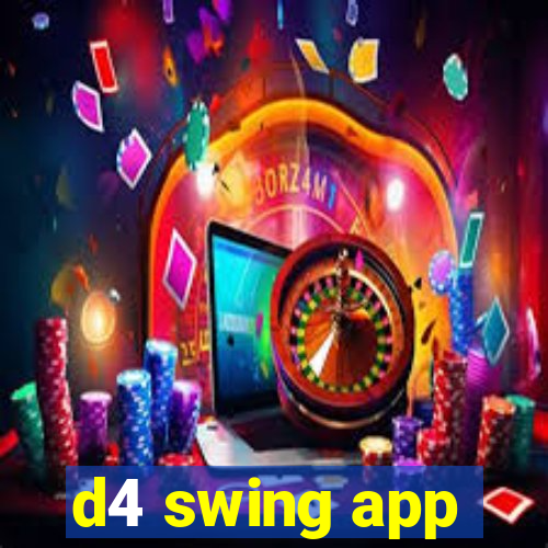 d4 swing app