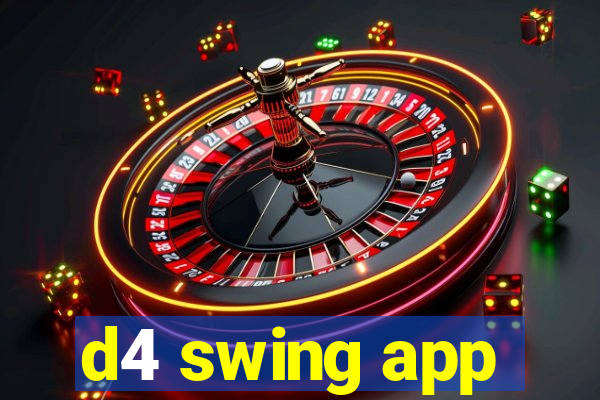 d4 swing app