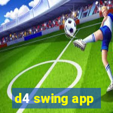 d4 swing app