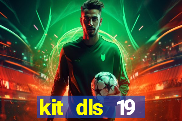 kit dls 19 manchester city